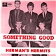 Herman's Hermits - Something Good