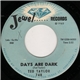 Ted Taylor - Days Are Dark