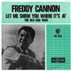 Freddy Cannon - Let Me Show You Where It's At