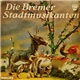 Gebrüder Grimm - Die Bremer Stadtmusikanten