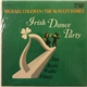 Michael Coleman , The McNulty Family - Irish Dance Party - Jigs - Reels - Waltz - Flings