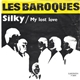 Les Baroques - Silky / My Lost Love