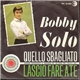 Bobby Solo - Quello Sbagliato / Lascio Fare A Te