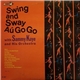 Sammy Kaye And His Orchestra - Swing And Sway Au Go Go