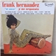 Frank Hernandez Y Su Orquesta - Frank Hernandez 